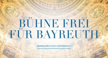 Bühne frei für Bayreuth