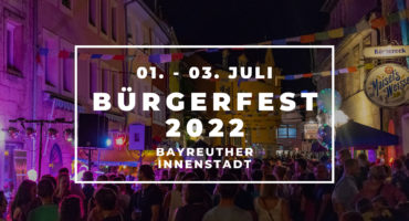 Bayreu­ther Bürgerfest
