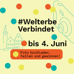 Fotowettbewerb #WelterbeVerbindet 2025