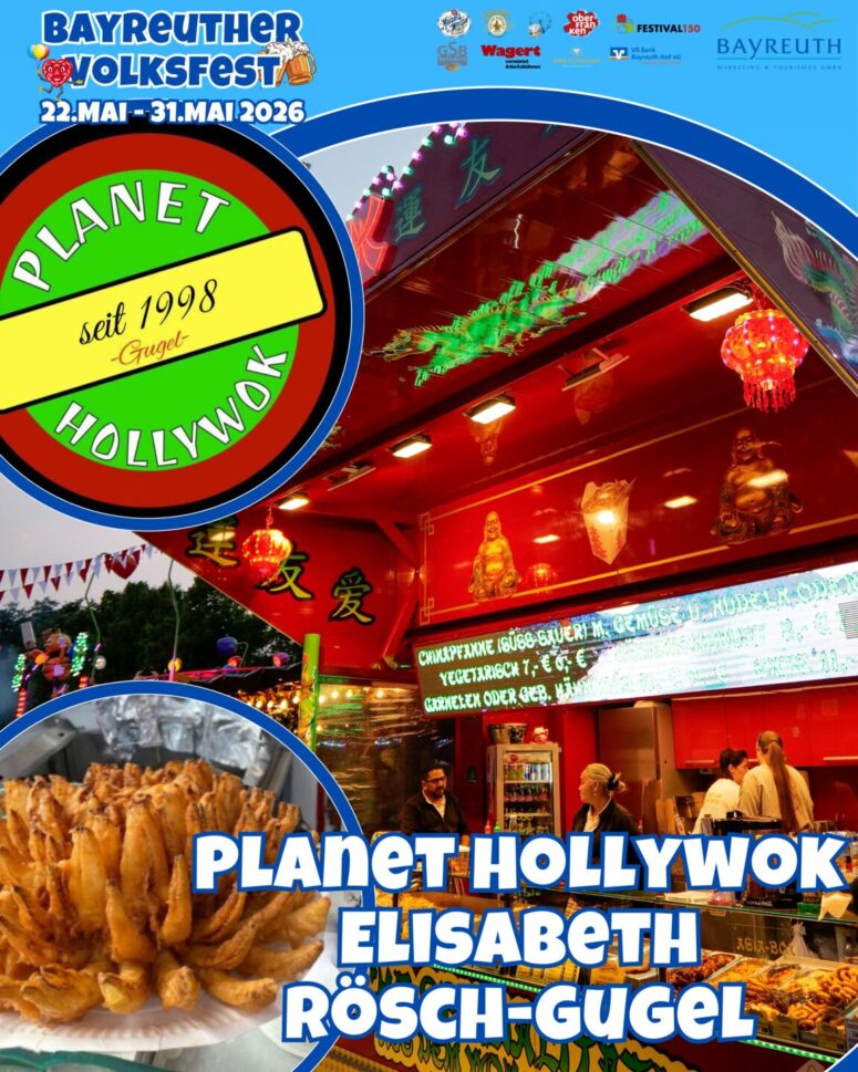 Ein bunter Essensstand namens Planet Hollywok mit hellen Lichtern, chinesischem Dekor und goldenen Statuen. Unten links ist eine gebratene blühende Zwiebel zu sehen. Der Text wirbt für die Genussstationen Bayreuth Volksfest 2026 und die Verkäuferin Elisabeth Rösch-Gugel.