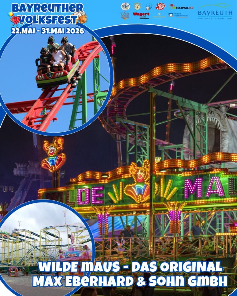 Das Plakat für das Bayreuther Volksfest 2026 zeigt Fotos von der Achterbahn Wilde Maus mit Fahrern auf der Strecke und leuchtenden Schautellern. Veranstaltungstermine: 22. Mai - 31. Mai 2026.
