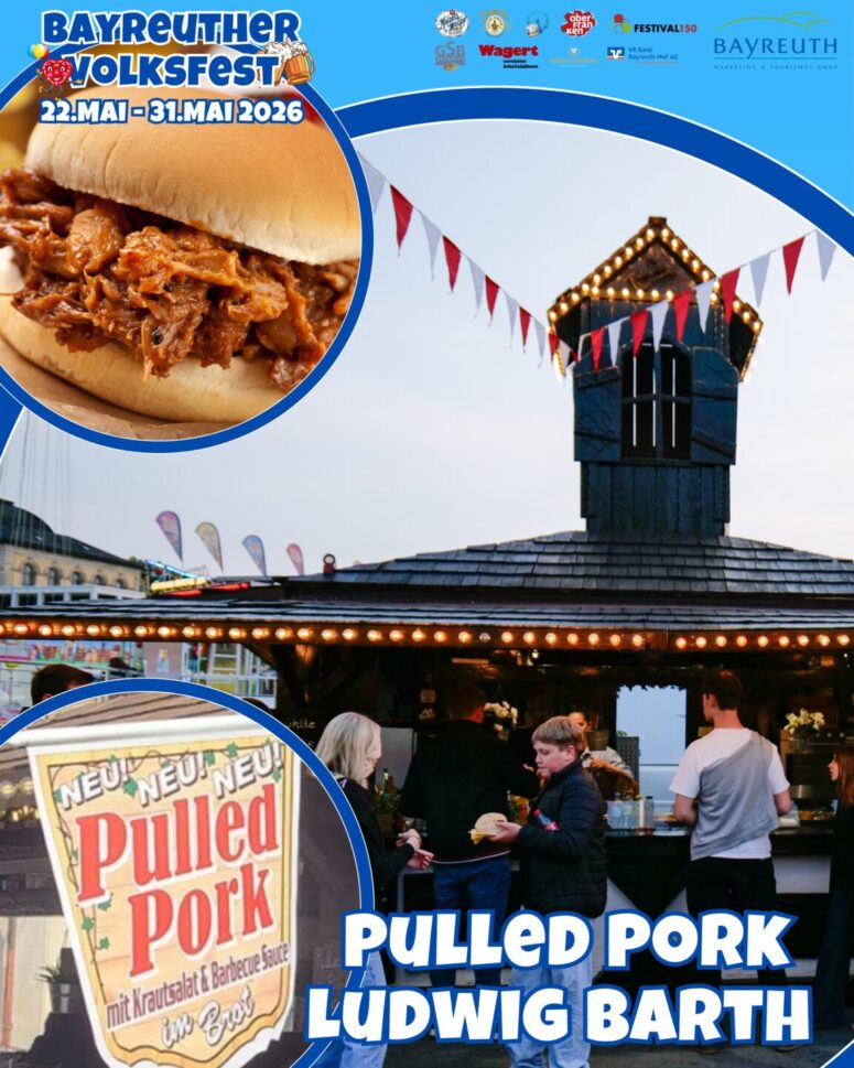 Plakat für das Bayreuther Volksfest 2026 mit einem Pulled Pork Sandwich, einem nächtlichen Essensstand mit Menschen und Festbannern. Entdecken Sie Genussstationen und genießen Sie "Pulled Pork Ludwig Barth". Veranstaltung: 22. bis 31. Mai 2026.