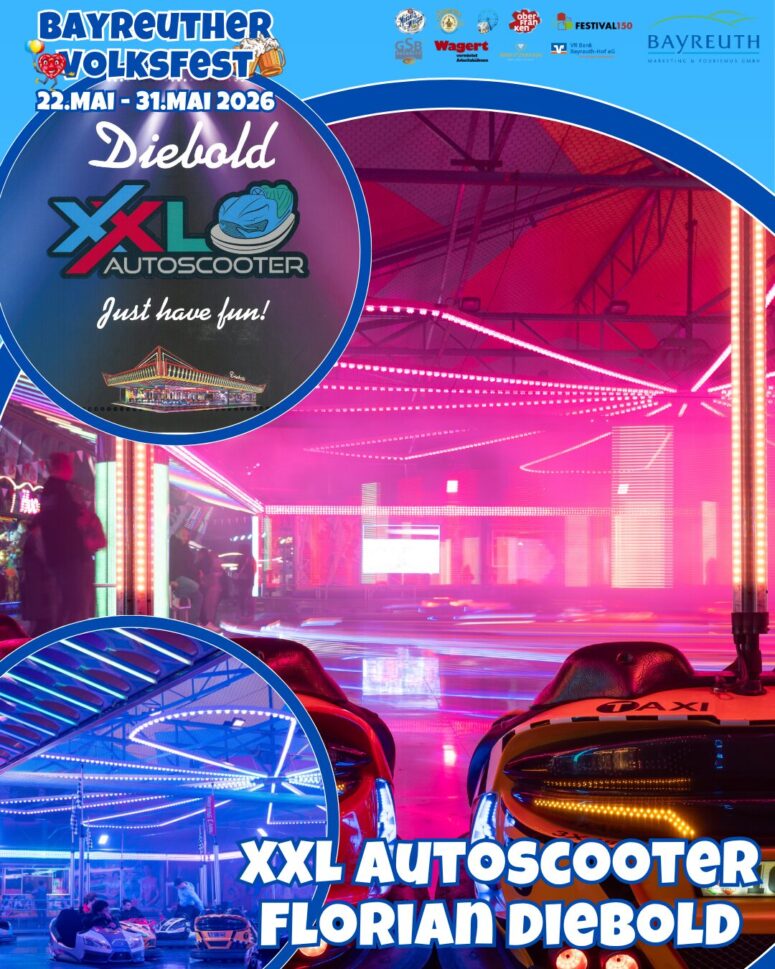 Plakat für das Bayreuther Volksfest 2026 mit neonbeleuchtetem Autoscooter, Schausteller-Highlights, Veranstaltungsterminen (22. bis 31. Mai) und XXL-Autoscooter Diebold mit dem Slogan Just have fun! Plus Sponsorenlogos.