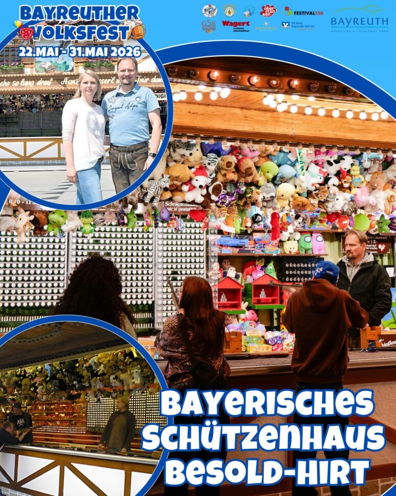 Plakat für das Bayreuther Volksfest, 22. bis 31. Mai 2026, mit Fotos eines posierenden Paares und Menschen, die an einem bayerischen Jahrmarktsstand mit Plüschtierpreisen Spiele spielen. Text: "Bayerisches Schützenhaus Besold-Hirt.".