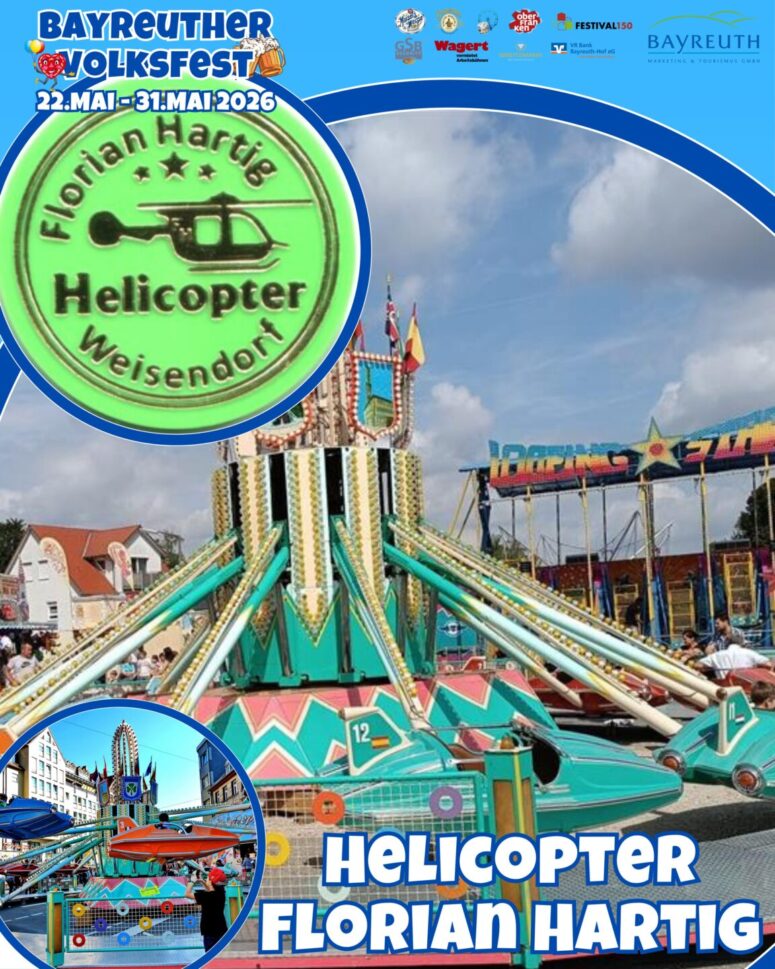 Auf dem Bayreuther Volksfest 2026 erwarten Sie bunte Kinderfahrgeschäfte wie der "Hubschrauber Florian Hartig" mit grünem Hubschrauberlogo und bunten Attraktionen unter blauem Himmel. Veranstaltungstermine: 22. bis 31. Mai 2026.