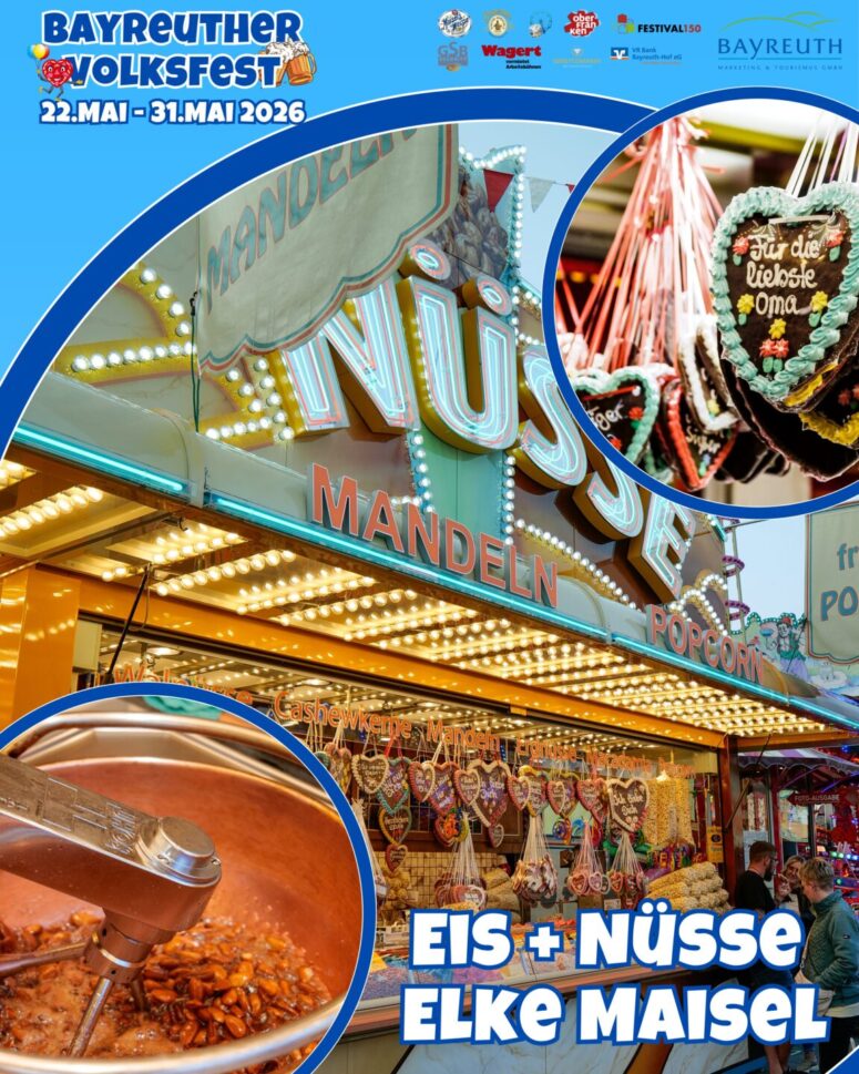 Die farbenfrohe Werbung für das Süß & Lecker Bayreuther Volksfest 2026 zeigt einen Nuss- und Süßigkeitenstand, mit Schokolade überzogene Nüsse und ein herzförmiges Lebkuchengebäck mit deutschem Text, das auf festliche Leckereien hinweist. Daten der Veranstaltung: 22. bis 31. Mai 2026.