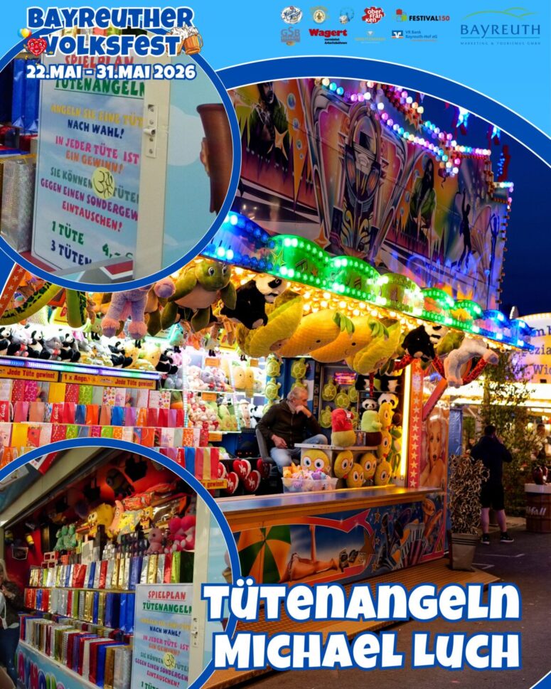 Bunte Jahrmarktsbude auf dem Bayreuther Volksfest 2026, dekoriert mit Plüschpreisen und Lichtern, Werbung für "Tütenangeln Michael Luch". Beilagen zeigen ein Preisschild und eine Nahaufnahme von hängenden Preisen.