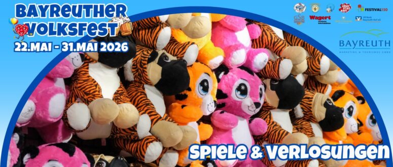 Eine bunte Wand mit Plüschtieren, darunter Tiger und rosa Bären, dient als Preis des Bayreuther Volksfest Schaustellers. Oben sind Veranstaltungshinweise und Sponsorenlogos zu sehen, in fetter Schrift werden Spiele & Verlosungen angekündigt.