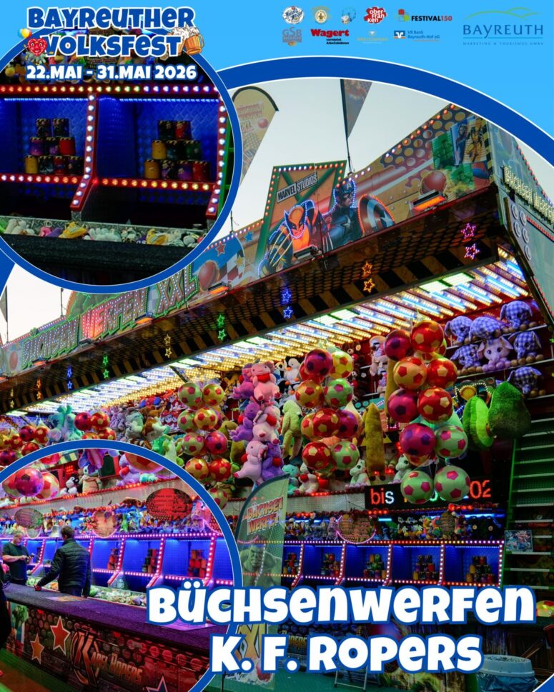 Bunte Schießbude mit Neonlichtern, Plüschpreisen und Karnevalsdekorationen. Der Text lautet Bayreuther Volksfest, 22. Mai - 31. Mai 2026, Büchsenwerfen K. F. Ropers.