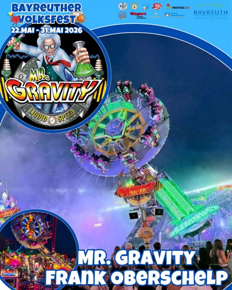 Buntes Werbeplakat für das Fahrgeschäft "Mr. Gravity" auf dem Bayreuther Volksfest 2026, mit neonbeleuchtetem Karussell, aufgeregten Fahrern und einem Cartoon-Wissenschaftler-Logo. Der Text hebt den Schausteller Frank Oberschelp und die Veranstaltungstermine hervor.