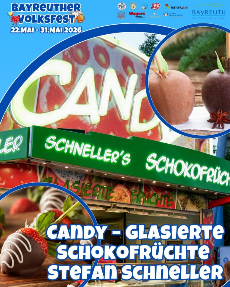 Ein farbenfrohes Plakat für das Süß & Lecker Bayreuther Volksfest 2024 zeigt schokoladenüberzogene Früchte, einen Süßigkeitenstand und den Text: Candy - Glasierte Schokofrüchte Stefan Schneller, mit Veranstaltungsdaten und festlichen Grafiken.
