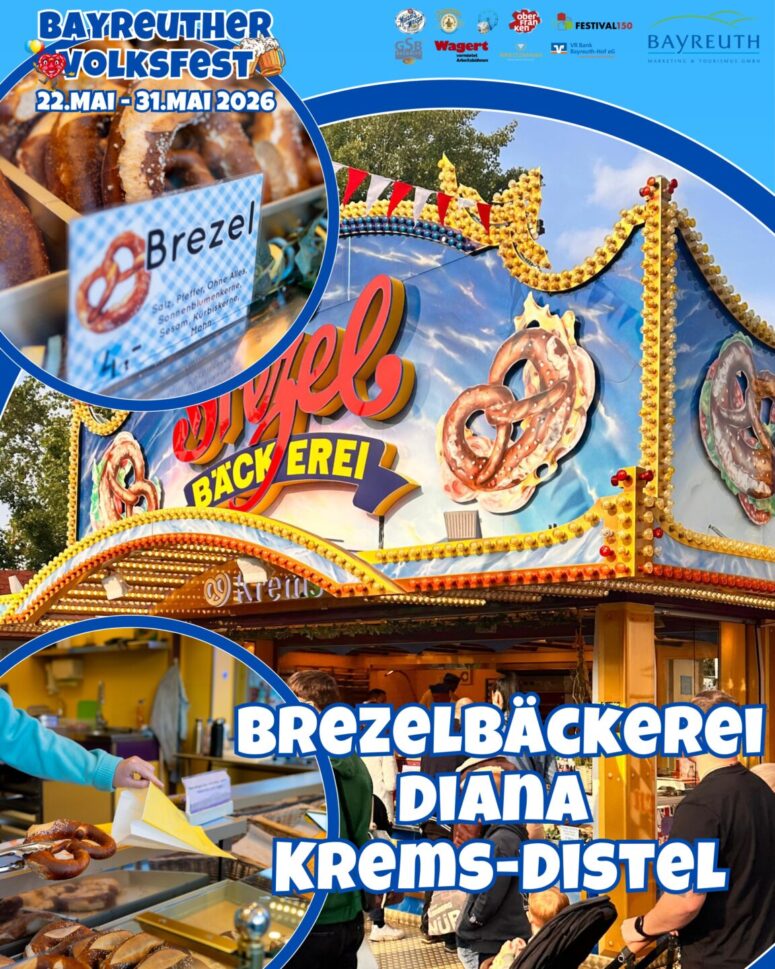 Bunter Feststand mit Kremser Bäckerei-Schild, Brezelbildern und blauem Text BREZELBÄCKEREI DIANA KREMS-DISTEL. Menschen kaufen Brezeln an einer der Genussstationen des Bayreuther Volksfestes. Banner oben: Bayreuther Volksfest 22. Mai - 31. Mai 2026.