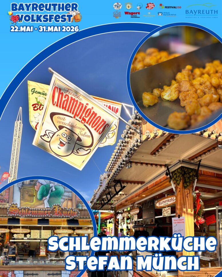 Collage für die Genussstationen des Bayreuther Volksfestes 2026, mit dem Stand der Schlemmerküche Stefan Münch, Schildern für gebratene Pilze, Nahaufnahmen von gekochten Speisen, festlichen Dekorationen und einem strahlend blauen Himmel als Hintergrund.
