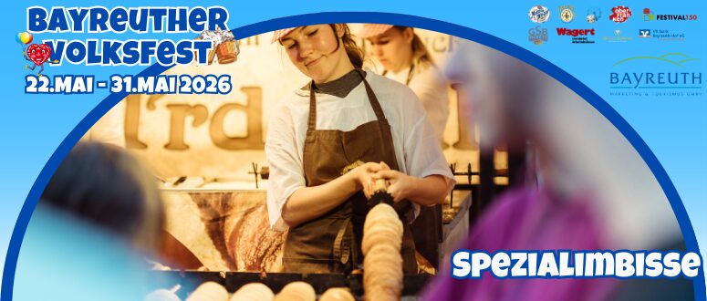 Eine Frau in einer Schürze bereitet an einem Stand des Bayreuther Volksfestes Schausteller zu. Der Text lautet Bayreuther Volksfest 22. Mai - 31. Mai 2026 und Spezialimbisse, mit Logos und blauem Hintergrund.