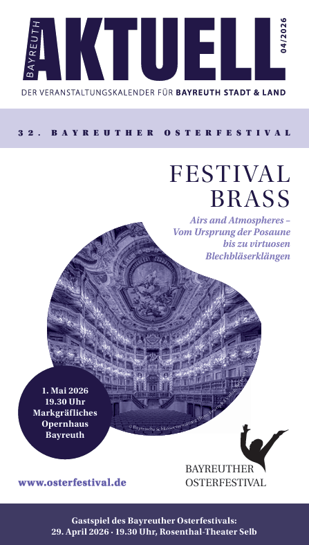 Plakat für die Bayreuther Osterfestspiele 2026 mit dem Thema "Festival Brass". Mit Veranstaltungshinweisen, einem Foto eines geschmückten Konzertsaals und einem lila-weißen Farbschema sowie der Website von Bayreuth aktuell und dem Logo des Festivals.