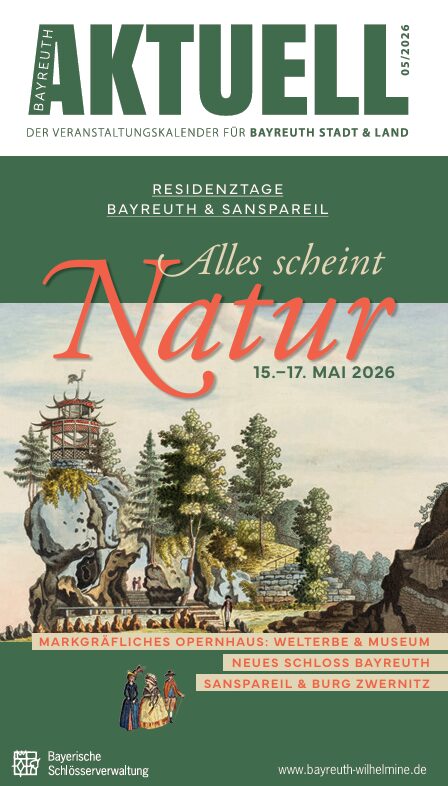 Ein illustriertes Veranstaltungsplakat für "Alles scheint Natur" in Bayreuth und Sanspareil, 15. bis 17. Mai 2026, zeigt eine malerische Landschaft, klassische Gebäude auf Felsen, Veranstaltungshinweise auf Deutsch und das Bayreuth aktuell-Logo.