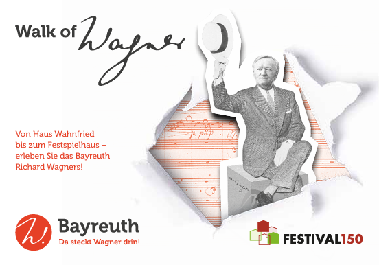 Ein zerrissenes Papier zeigt ein Schwarz-Weiß-Bild von Richard Wagner, der seinen Hut lüftet. Der Text lautet "Walk of Wagner", mit den Logos von Bayreuth und FESTIVAL150. Der deutsche Text lädt Sie ein, Bayreuth auf dem "Walk of Wagner" zu erkunden.