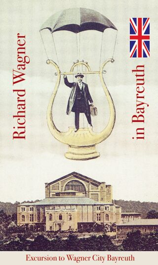 Poster im Vintage-Stil, das einen Mann unter einem Regenschirm inmitten einer goldenen Leier zeigt, mit der auffälligen Aufschrift „Richard Wagner in Bayreuth“, einer britischen Flagge und einer Abbildung eines kunstvoll verzierten Gebäudes im unteren Bereich.