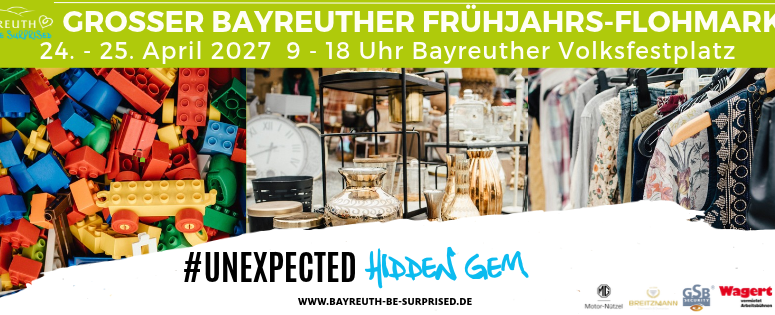 Ein farbenfroher Marktflyer zeigt LEGO-Steine, Kleiderständer und Details zum Markt: Großer Bayreuther Flohmarkt – Frühjahrs-Flohmarkt, 24.–25. April 2027, 9–18 Uhr, Bayreuther Volksfestplatz. Slogan: #Unexpected Hidden Gem.